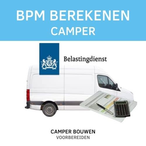 BPM Berekenen Camper Camper bouwen