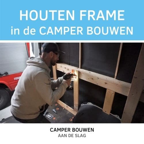Houten Frame Camper Bouwen